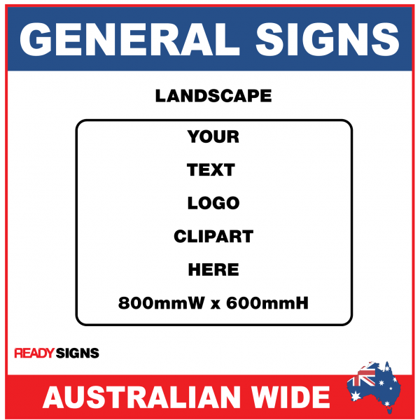 General Sign 800mmW x 600mmH - Landscape
